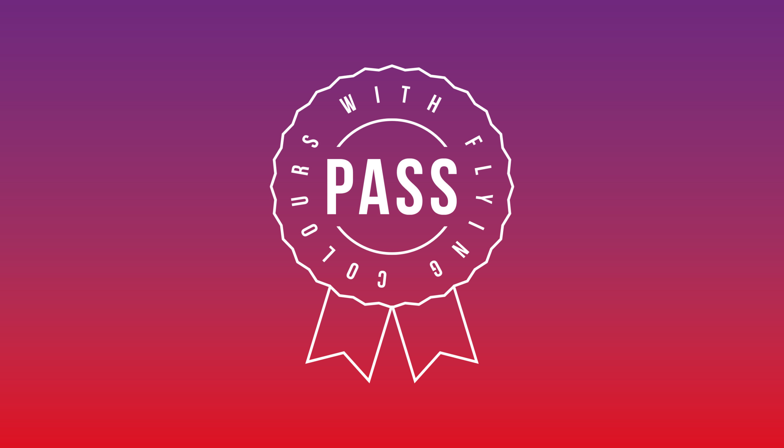 Pass with Flying Colours